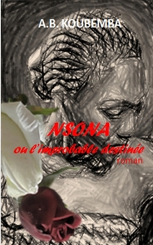 Paperback NSONA ou l'improbable destinée [French] Book