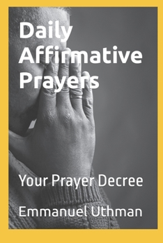 Paperback Daily Affirmative Prayers: Your Prayer Decree Book