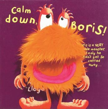 Hardcover Calm Down, Boris! Book