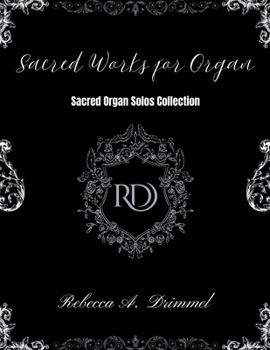 Sacred Works for Organ: Sacred Organ Solos Collection