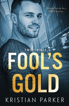 Fool's Gold - Book #1 of the Two Tribes