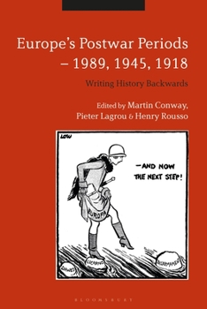 Paperback Europe's Postwar Periods - 1989, 1945, 1918: Writing History Backwards Book