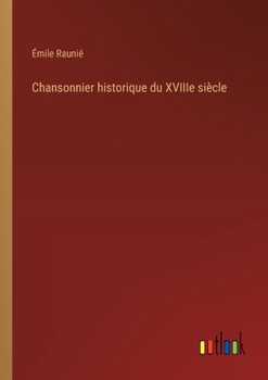 Paperback Chansonnier historique du XVIIIe siècle [French] Book
