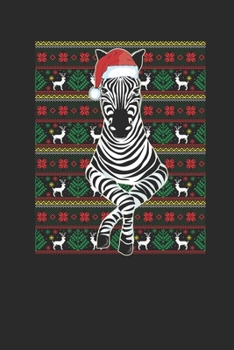 Ugly Christmas - Zebra: Blank Lined Notebook – Journal for Ugly Christmas Gift And New Year Gift Idea