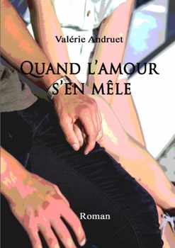 Paperback Quand l'amour s'en m?le [French] Book