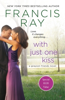 With Just One Kiss - Book #6 of the Grayson Friends