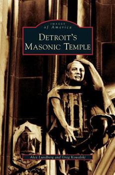 Detroit's Masonic Temple - Book  of the Images of America: Michigan