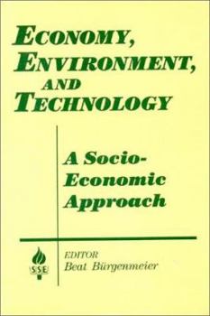 Paperback Economy, Environment and Technology: A Socioeconomic Approach: A Socioeconomic Approach Book