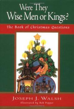 Hardcover Were They Wise Men or Kings?: The Book of Christmas Questions Book