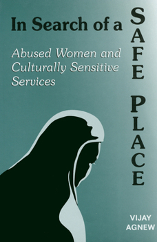 Paperback In Search of a Safe Place: Abused Women and Culturally Sensitive Services Book