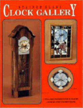 Paperback Stained Glass Clock Gallery: Full Size Patterns for 18 Clocks Book