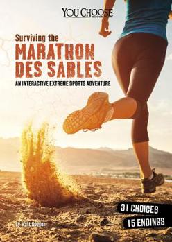 Hardcover Surviving the Marathon Des Sables: An Interactive Extreme Sports Adventure Book