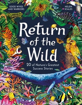 Hardcover Return of the Wild: 20 of Nature's Greatest Success Stories Book