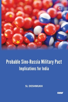 Probable Sino-Russia Military Pact: Implications for India