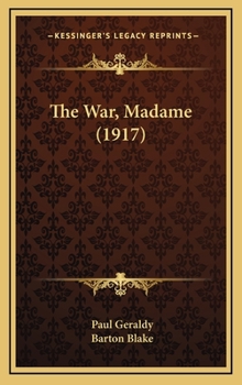 Hardcover The War, Madame (1917) Book