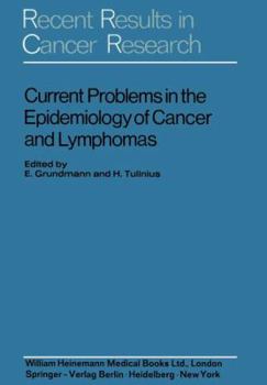 Paperback Current Problems in the Epidemiology of Cancer and Lymphomas: Symposium of the Gesellschaft Zur Bekämpfung Der Krebskrankheiten Nordrhein-Westfalen E. Book