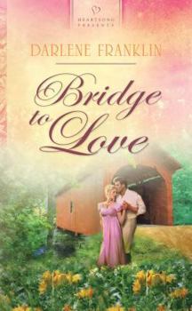 Bridge To Love - Book #2 of the Maple Notch