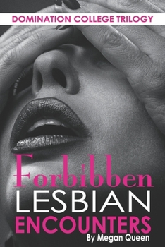 Paperback Forbidden Lesbian Encounters: Domination College Trilogy Red White Blu Book