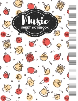 Music Sheet Notebook: Blank Staff Manuscript Paper with Cooking Themed Cover Design