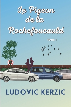 Paperback Le Pigeon de la Rochefoucauld: Tome 1 [French] Book