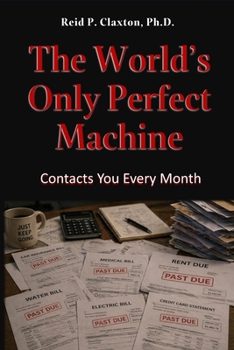 Paperback The World's Only Perfect Machine: Contacts You Every Month Book
