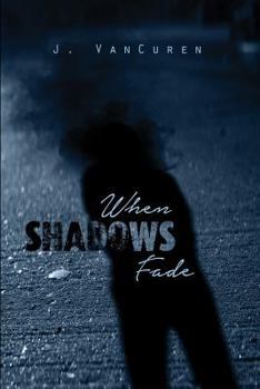 Paperback When Shadows Fade Book