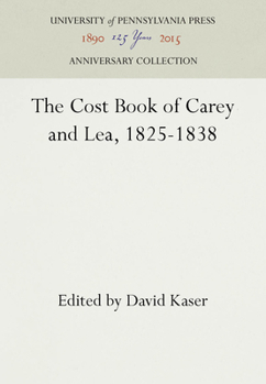 Hardcover The Cost Book of Carey and Lea, 1825-1838 Book