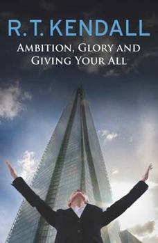 Paperback Ambition, Glory and Giving Your All Book