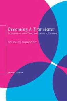 Paperback Becoming a Translator: An Introduction to the Theory and Practice of Translation Book
