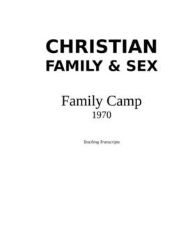 Paperback Christian Family & Sex: Family Camp 1970 Transcripts Book