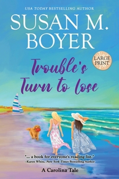 Trouble's Turn to Lose : A Carolina Tale (Large Print Edition) - Book #3 of the Carolina Tales