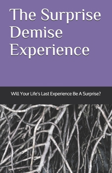 Paperback The Surprise Demise Experience Book