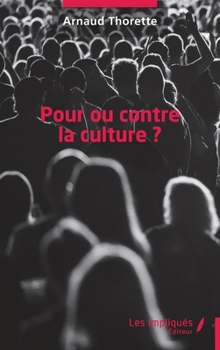 Paperback Pour ou contre la culture ? [French] Book