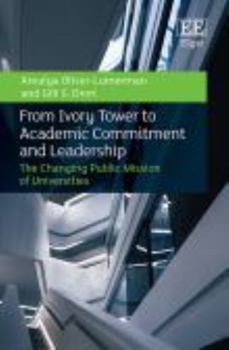Paperback From Ivory Tower to Academic Commitment and Leadership: The Changing Public Mission of Universities Book