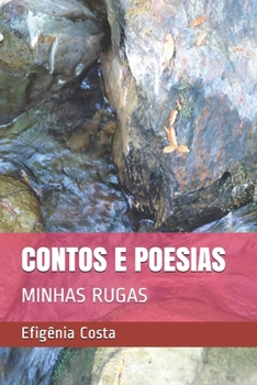 Paperback Contos E Poesias: Minhas Rugas [Portuguese] Book