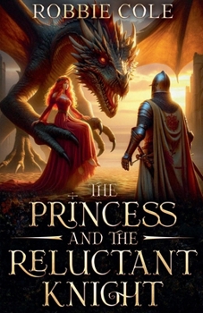 Paperback The Princess and The Reluctant Knight Book