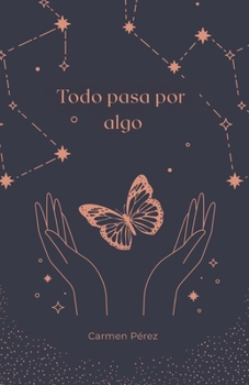 Paperback Todo pasa por algo [Spanish] Book