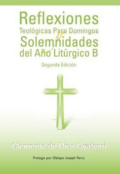Hardcover Reflexiones Teologicas Para Domingos y Solemnidades del Ano Liturgico B [Spanish] Book