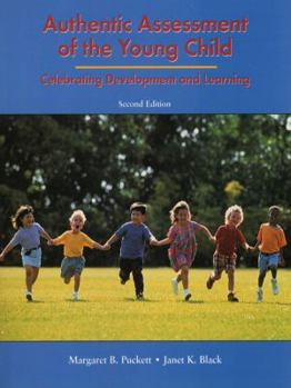 Paperback Authentic Assessment of the Young Child: Celebrating Development and Learning Book