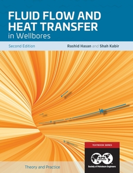 Paperback Fluid Flow and Heat Transfer in Wellbores, 2nd Edition: Textbook 16 Book