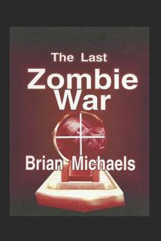 Paperback The Last Zombie War Book
