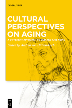 Hardcover Cultural Perspectives on Aging: A Different Approach to Old Age and Aging Book