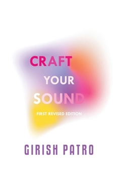 Paperback Craft your Sound: First Revised Edition Book