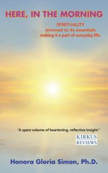 Paperback Here, in the Morning: a new day, a new life . . . Book
