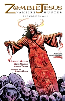 Paperback Zombie Jesus Vampire Hunter: The Codices vol. 1 Book