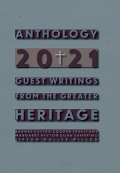 Hardcover Anthology 2021: Guest Writings from The Greater Heritage Book