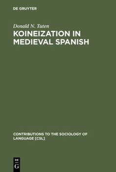 Hardcover Koineization in Medieval Spanish Book