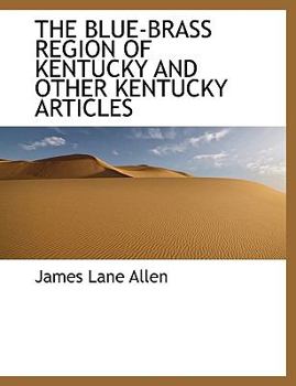 Paperback The Blue-Brass Region of Kentucky and Other Kentucky Articles Book