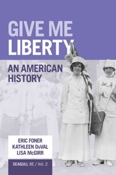 Paperback Give Me Liberty: An American History (Volume 2) Book