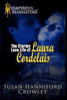 Paperback The Stormy Love Life of Laura Cordelais: Book 2 of the Vampires in Manhattan series Book